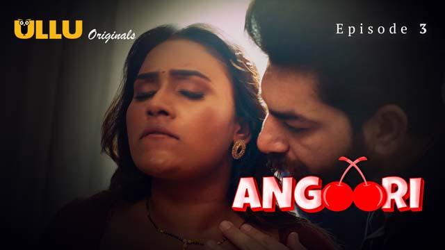 Angoori – 2023 – Part 1 – Ep03 – Hindi – Ullu Web Series