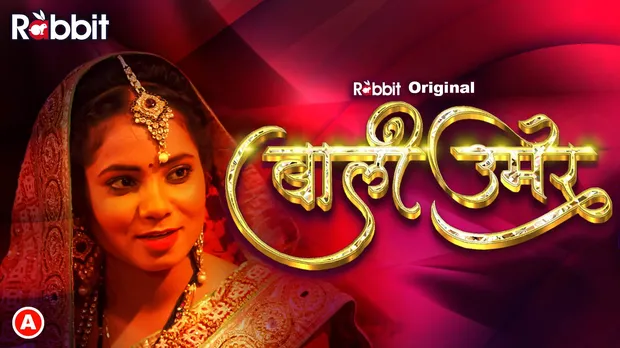 Bali Umar S01E03 – Hindi New Hot Web Series – Rabbit Movies