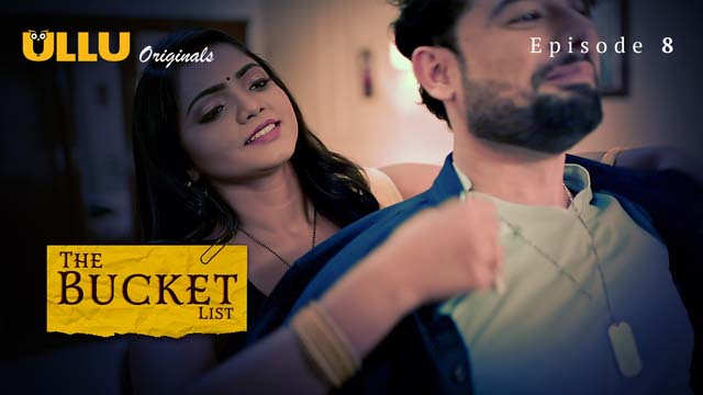 The Bucket List – Episode 8 – 2023 – Hindi – Ullu Web Series