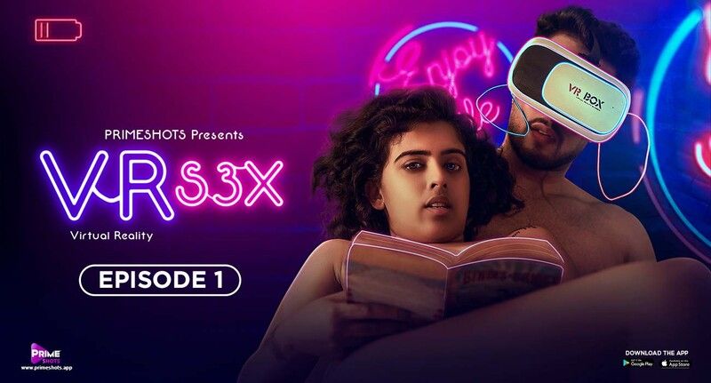 VR S3X – 2023 – Hindi – S01E01 – Primeshots Web Series