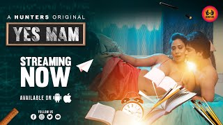 Yes Mam S01E02 2023 Hunters Hot Web Series