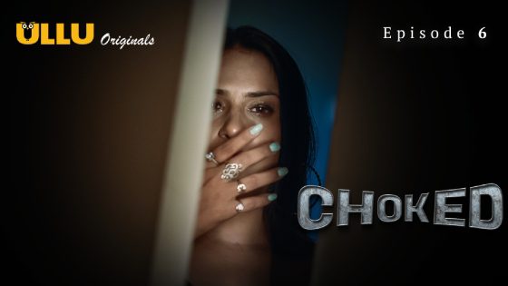 Choked Part 2 S01E06 2024 Hindi Hot ULLU Originals Web Series