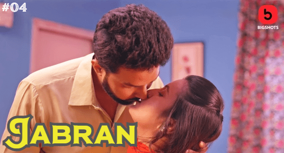 Jabran S01E04 2024 Bigshots Hindi Hot Web Series