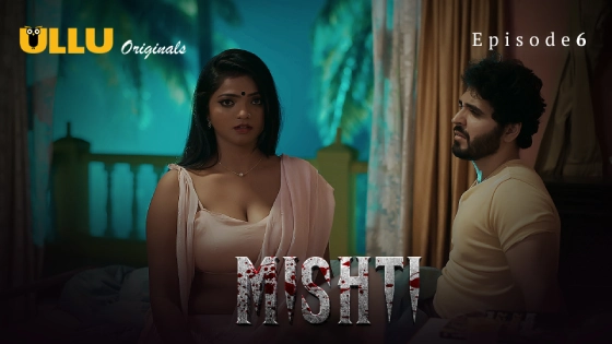 Mishti Part 2 S01E03 Hindi Hot Web Series 2024 Ullu Originals