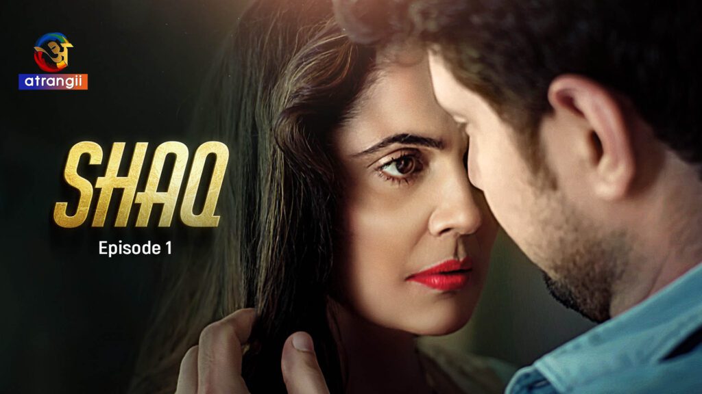 Shaq S01E01 Hindi Hot Web Series 2024 Atrangii