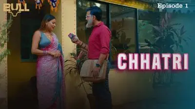 Chhatri S01E01 Hindi Hot Web Series 2024 Bull Originals