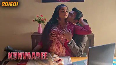 Kunvaaree S01E01 Hindi Hot Web Series 2024 Hulchul